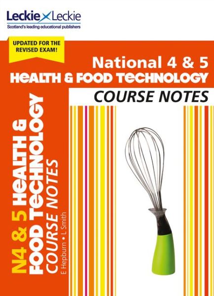 Cover for Edna Hepburn · National 4/5 Health and Food Technology: Comprehensive Textbook to Learn Cfe Topics - Leckie Course Notes (Paperback Book) [2 Revised edition] (2018)