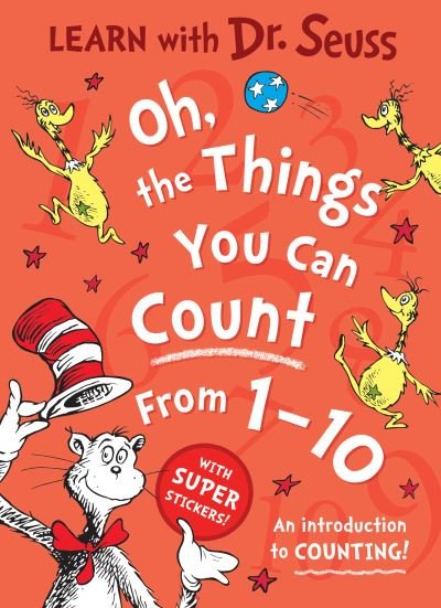 Oh, The Things You Can Count From 1-10: An Introduction to Counting! - Learn With Dr. Seuss - Dr. Seuss - Książki - HarperCollins Publishers - 9780008592219 - 19 stycznia 2023