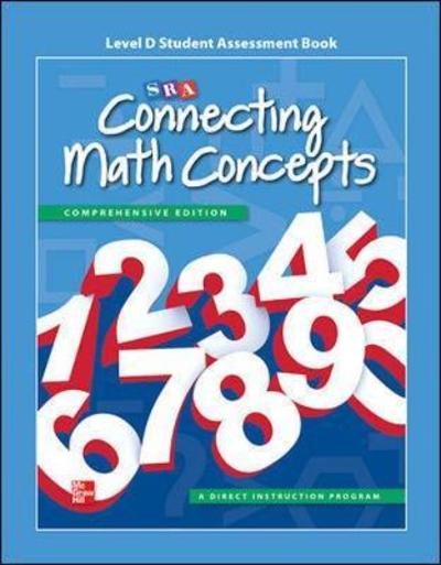 Cover for McGraw Hill · Connecting Math Concepts Level D, Student Assessment Book - CONNECTING MATH CONCEPTS (Spiral Book) (2013)