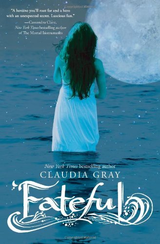 Cover for Claudia Gray · Fateful (Pocketbok) [Reprint edition] (2012)