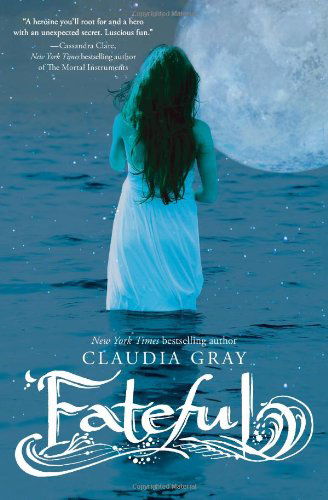 Fateful - Claudia Gray - Boeken - HarperCollins - 9780062006219 - 11 september 2012