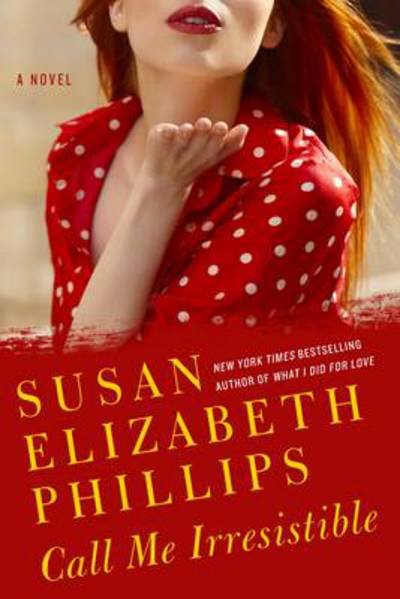 Cover for Susan Elizabeth Phillips · Call Me Irresistible (Paperback Book) (2011)