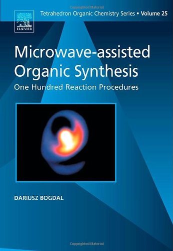 Cover for Bogdal, D. (Department of Chemistry, Politechnika Krakowska, Poland) · Microwave-assisted Organic Synthesis: One Hundred Reaction Procedures - Tetrahedron Organic Chemistry (Hardcover Book) (2005)