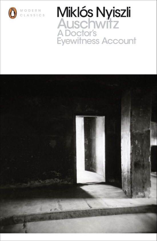 Cover for Miklos Nyiszli · Auschwitz: A Doctor's Eyewitness Account - Penguin Modern Classics (Paperback Book) (2012)