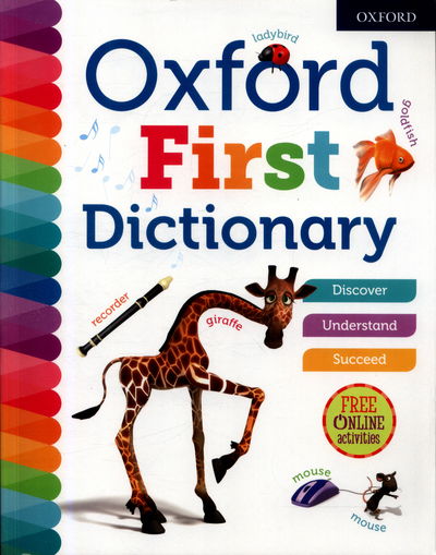 Oxford First Dictionary - Oxford Dictionaries - Livros - Oxford University Press - 9780192767219 - 10 de maio de 2018