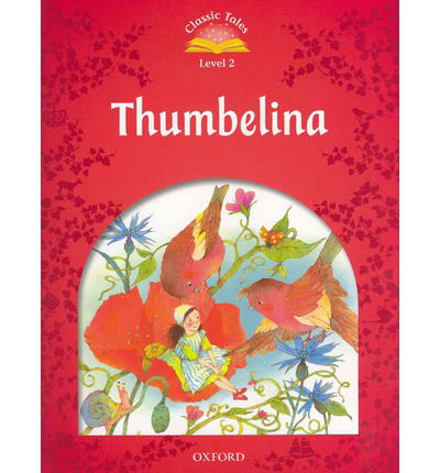 Cover for Sue Arengo · Classic Tales Second Edition: Level 2: Thumbelina e-Book &amp; Audio Pack - Classic Tales Second Edition (Buch) [2 Revised edition] (2012)