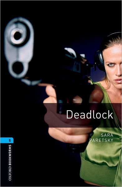 Cover for Sara Paretsky · Oxford Bookworms Library: Level 5:: Deadlock - Oxford Bookworms Library (Pocketbok) (2007)