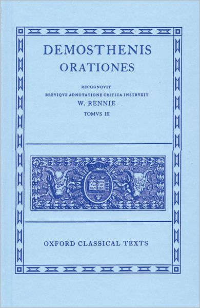 Cover for Demosthenes · Demosthenes Vol. III: (Orationes XLI-LXI; Prooemia; Epistulae) - Oxford Classical Texts (Map) (1963)