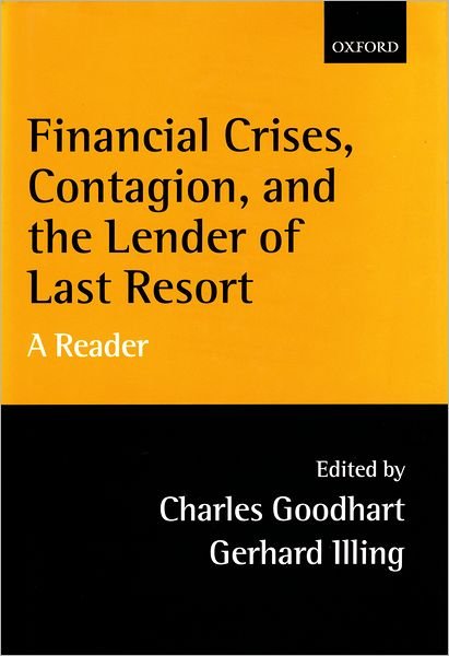 Cover for Goodhart · Financial Crises, Contagion, and the Lender of Last Resort: A Reader (Pocketbok) (2002)