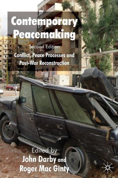 Cover for Darby, John, Professor · Contemporary Peacemaking: Conflict, Peace Processes and Post-war Reconstruction (Paperback Book) [2nd ed. 2008 edition] (2008)