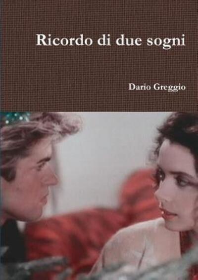 Cover for Dario Greggio · Ricordo di due sogni (Pocketbok) (2017)