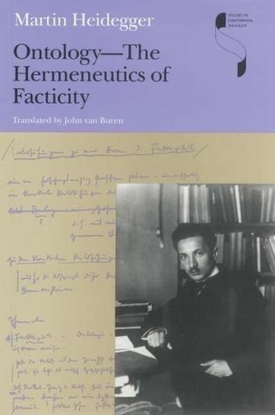 Ontology—The Hermeneutics of Facticity - Studies in Continental Thought - Martin Heidegger - Books - Indiana University Press - 9780253220219 - August 18, 2008