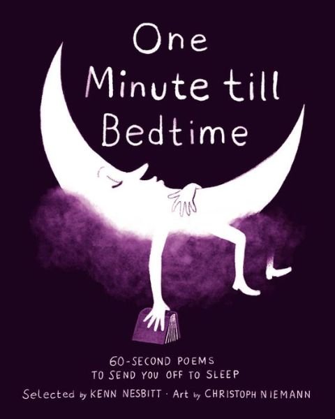 Cover for Kenn Nesbitt · One Minute Till Bedtime: 60-Second Poems to Send You off to Sleep (Hardcover Book) (2016)