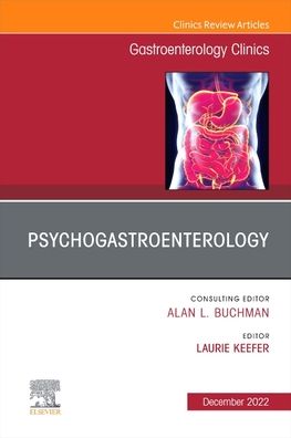 Cover for Psychogastroenterology, An Issue of Gastroenterology Clinics of North America - The Clinics: Internal Medicine (Hardcover Book) (2022)