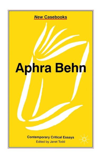 Aphra Behn - New Casebooks - Janet Todd - Books - Bloomsbury Publishing PLC - 9780333720219 - April 19, 1999