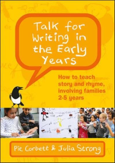 Cover for Pie Corbett · Talk for Writing in the Early Years: How to Teach Story and Rhyme, Involving Families 2-5 (Paperback Book) [Revised edition] (2020)