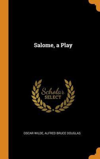 Cover for Oscar Wilde · Salome, a Play (Hardcover Book) (2018)