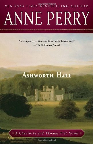 Cover for Anne Perry · Ashworth Hall: a Charlotte and Thomas Pitt Novel (Paperback Bog) [Reprint edition] (2011)