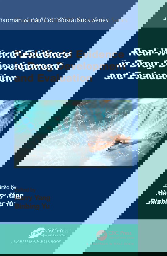 Real-World Evidence in Drug Development and Evaluation - Chapman & Hall / CRC Biostatistics Series - Harry Yang - Books - Taylor & Francis Ltd - 9780367026219 - March 3, 2021