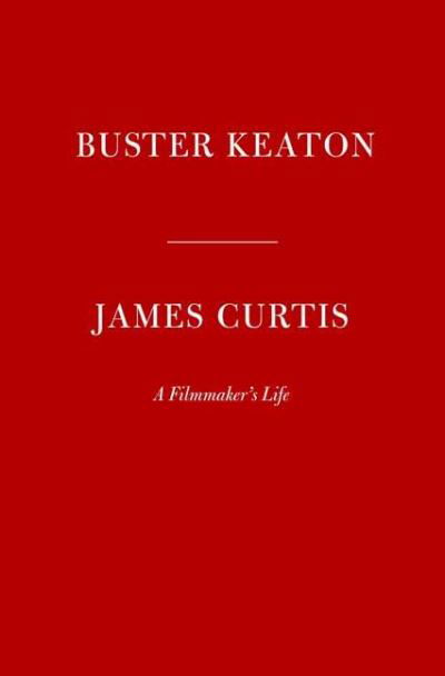 James Curtis · Buster Keaton (Hardcover Book) (2022)