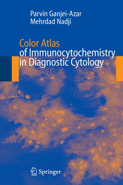 Cover for Parvin Ganjei-Azar · Color Atlas of Immunocytochemistry in Diagnostic Cytology (Taschenbuch) [2007 edition] (2006)