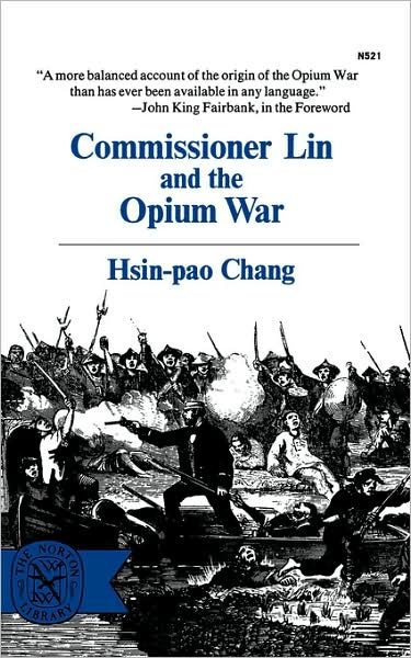 Commissioner Lin and the Opium War - Hsin-pao Chang - Kirjat - WW Norton & Co - 9780393005219 - keskiviikko 29. toukokuuta 2024