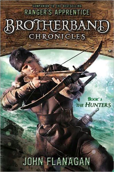 Cover for John A. Flanagan · The Hunters: Brotherband Chronicles, Book 3 (Hardcover Book) [First edition] (2012)