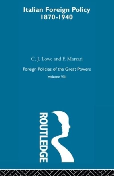Cover for C.J. Lowe · Italian Foreign Policy 1870-1940: Volume III (Paperback Book) (2010)