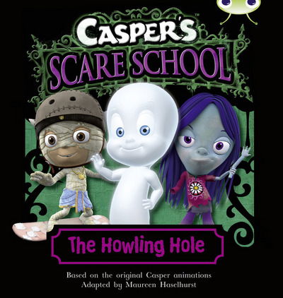 Cover for Maureen Haselhurst · Casper's Scare School: The Howling Hole (Turquoise A) (Paperback Book) (2010)