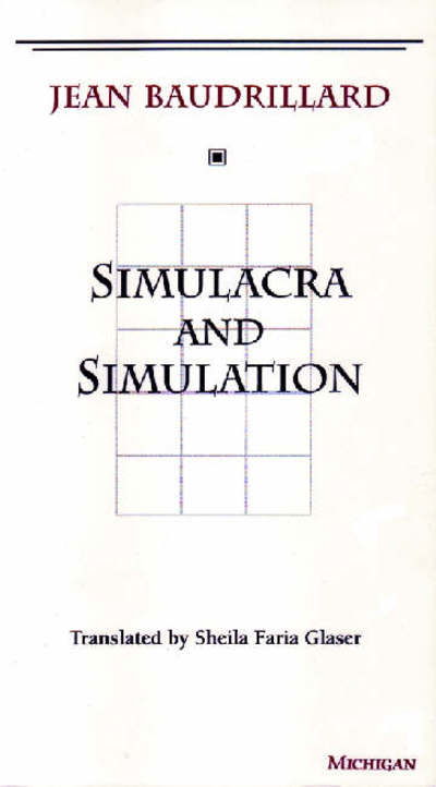 Simulacra and Simulation - The Body in Theory: Histories of Cultural Materialism - Jean Baudrillard - Books - The University of Michigan Press - 9780472065219 - December 31, 1994