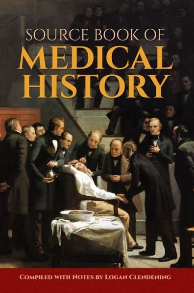 Source Book of Medical History - Logan Clendening - Libros - Dover Publications Inc. - 9780486206219 - 30 de agosto de 2013