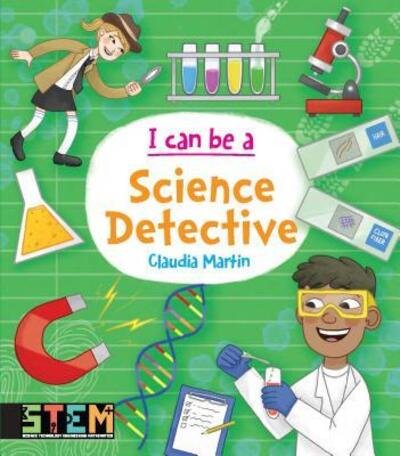 I Can Be a Science Detective - Claudia Martin - Books - Dover Publications, Incorporated - 9780486839219 - October 16, 2019
