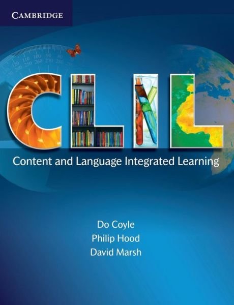 Cover for Coyle, Do (University of Aberdeen) · CLIL: Content and Language Integrated Learning - CLIL (Pocketbok) [New edition] (2010)