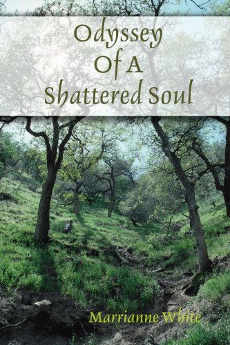 Cover for Marrianne White · Odyssey of a Shattered Soul (Paperback Book) (2005)