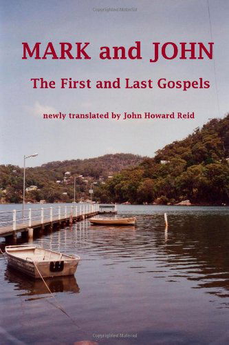 Cover for John Howard Reid · Mark and John the First and Last Gospels (Paperback Book) (2009)