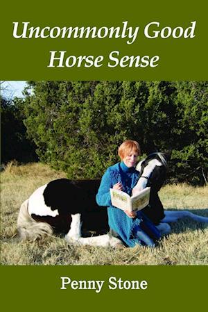 Cover for Penny S. Stone · Uncommonly Good Horsesense (Book) (2011)
