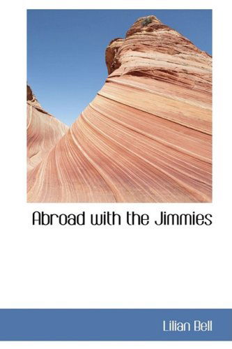 Abroad with the Jimmies - Lilian Bell - Książki - BiblioLife - 9780559243219 - 15 października 2008