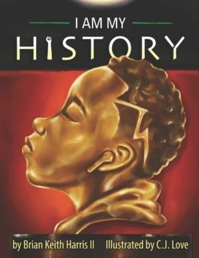 Cover for II Brian Keith Harris · I Am My History (Taschenbuch) (2020)