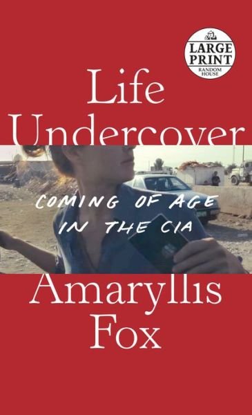 Cover for Amaryllis Fox · Life Undercover: Coming of Age in the CIA (Bog) (2019)