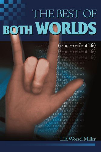 Cover for Lila Miller · The Best of Both Worlds: (A Not-so-silent Life) (Paperback Bog) (2000)