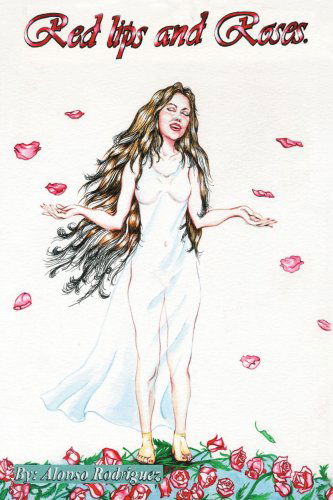 Cover for Alonso Rodriguez · Red Lips and Roses (Paperback Book) (2004)