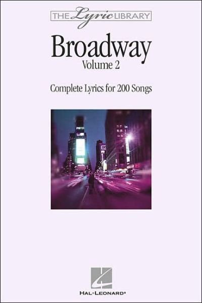 Cover for Hal Leonard Corp. · The Lyric Library: Broadway Volume II (Bok) (2002)