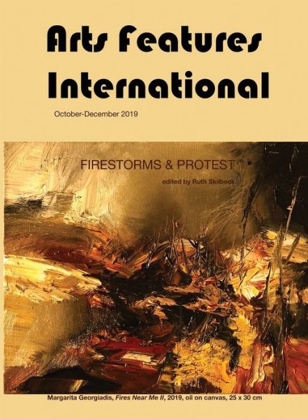 Cover for Ruth Skilbeck · Arts Features International, October-December 2019, Firestorms &amp; Protest - Arts Features International (Paperback Book) (2020)