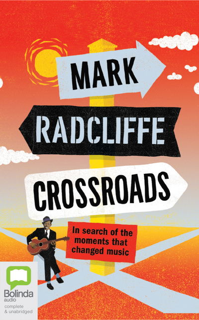 Cover for Mark Radcliffe · Crossroads In Search of the Moments that Changed Music (CD) (2020)