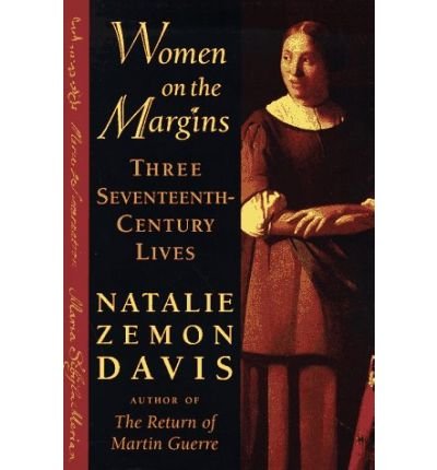 Cover for Natalie Zemon Davis · Women on the Margins: Three Seventeenth-Century Lives (Paperback Book) (1997)