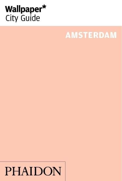 Cover for Wallpaper · Wallpaper City Guide: Amsterdam (Bok) (2014)