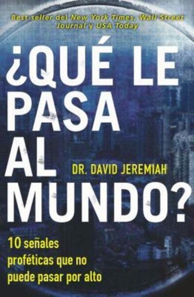Cover for Dr. David Jeremiah · ?Que le pasa al mundo? (Paperback Book) (2015)