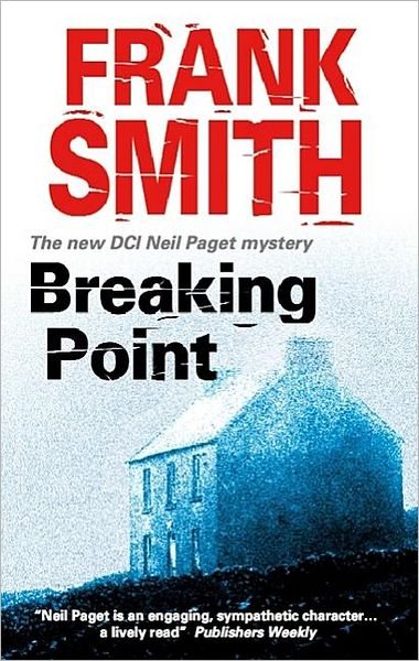 Cover for Frank Smith · Breaking Point (Dci Neil Paget Mysteries) (Hardcover Book) (2008)