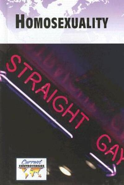 Cover for Paul G. Connors · Homosexuality (Current Controversies) (Hardcover Book) (2007)