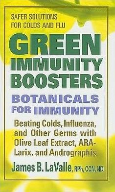 Cover for LaValle, James B. (James B. LaValle) · Green Immunity Boosters: Botanicals for Immunity (Paperback Book) (2010)